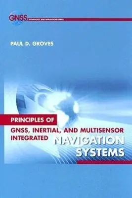 Cover: 9781580532556 | Principles of Gnss Inertial Multisensor | Paul D Groves | Buch | 2008