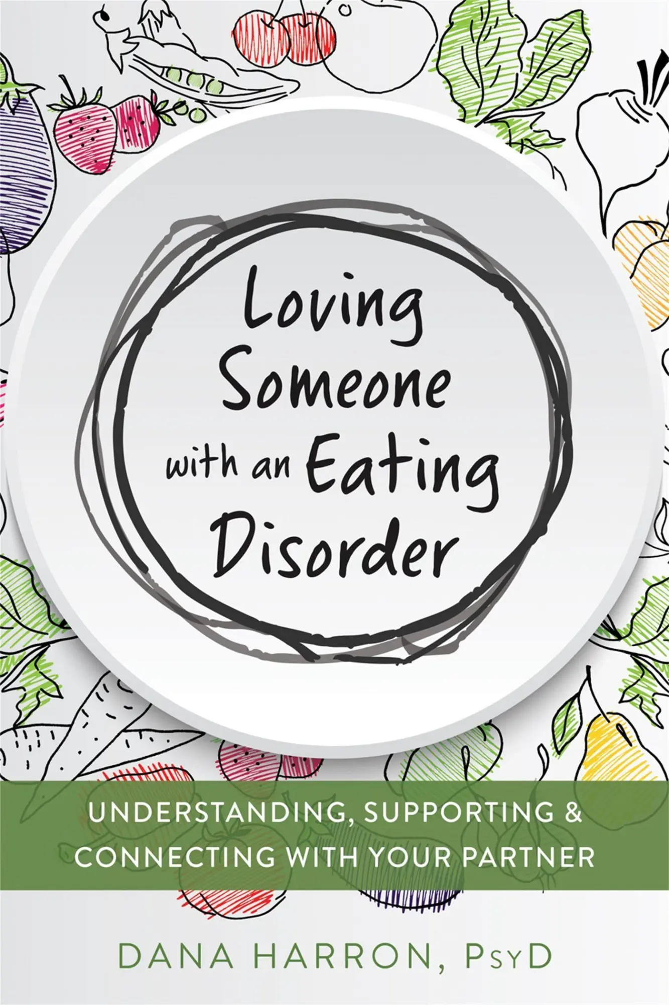 Cover: 9781684032556 | Loving Someone with an Eating Disorder | Dana Harron | Taschenbuch