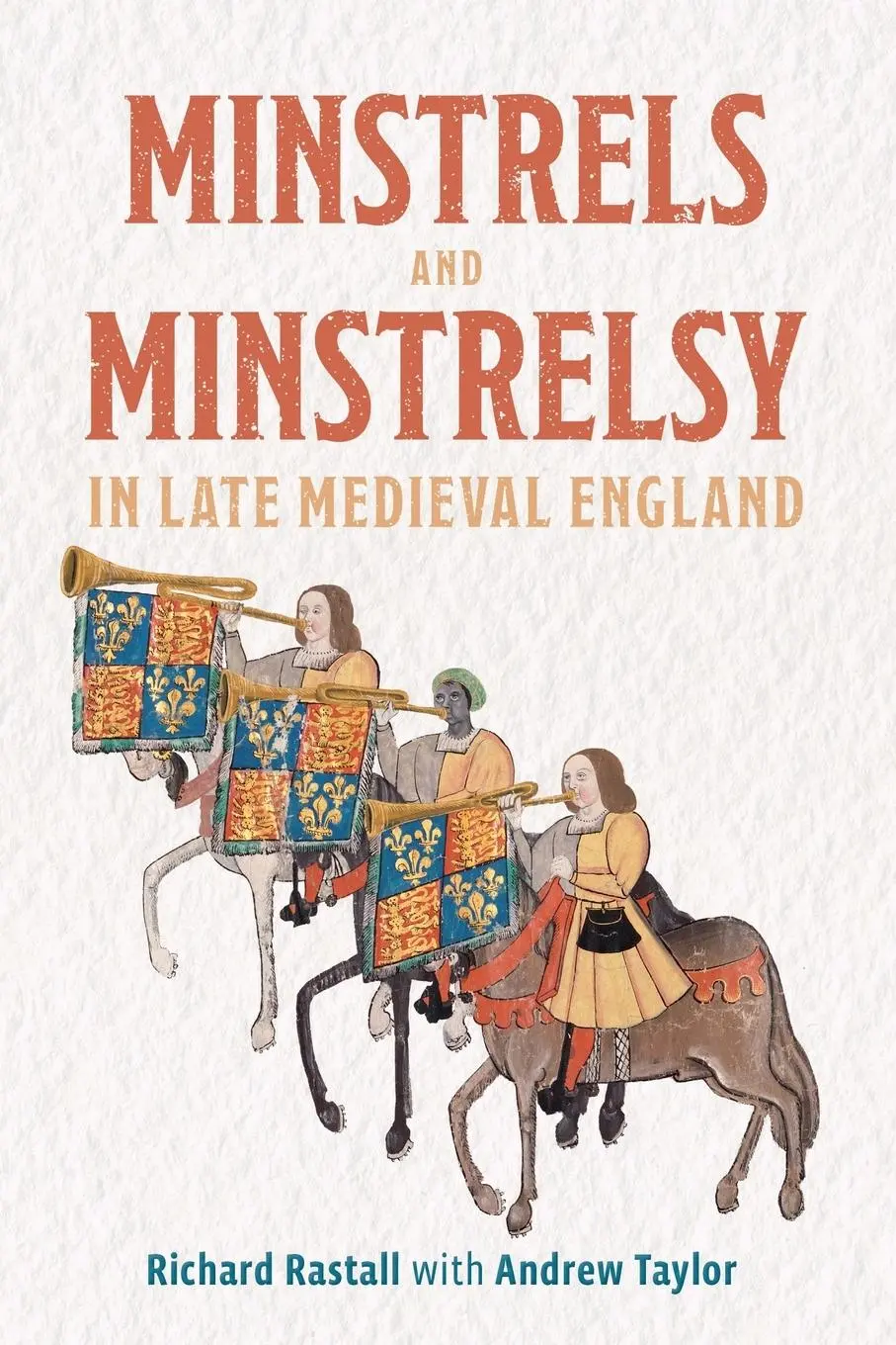 Cover: 9781837652556 | Minstrels and Minstrelsy in Late Medieval England | Richard Rastall