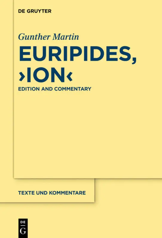 Cover: 9783110522556 | Euripides, "Ion" | Edition and Commentary | Gunther Martin | Buch