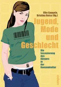 Cover: 9783593372556 | Jugend, Mode, Geschlecht | Elke Gaugele | Taschenbuch | 228 S. | 2003