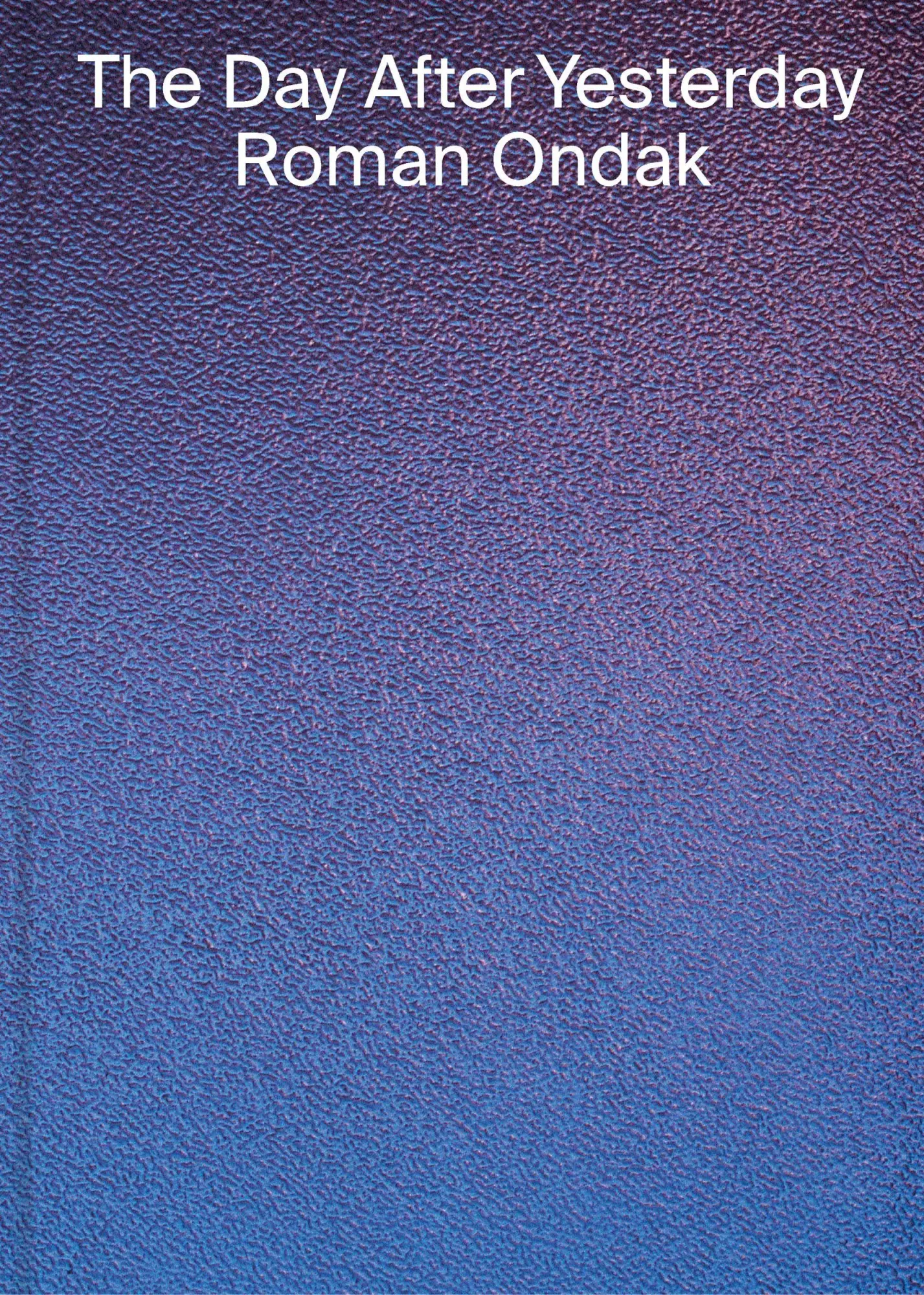 Cover: 9783969122556 | Roman Ondak: The Day After Yesterday | Ivana Goossen (u. a.) | Buch