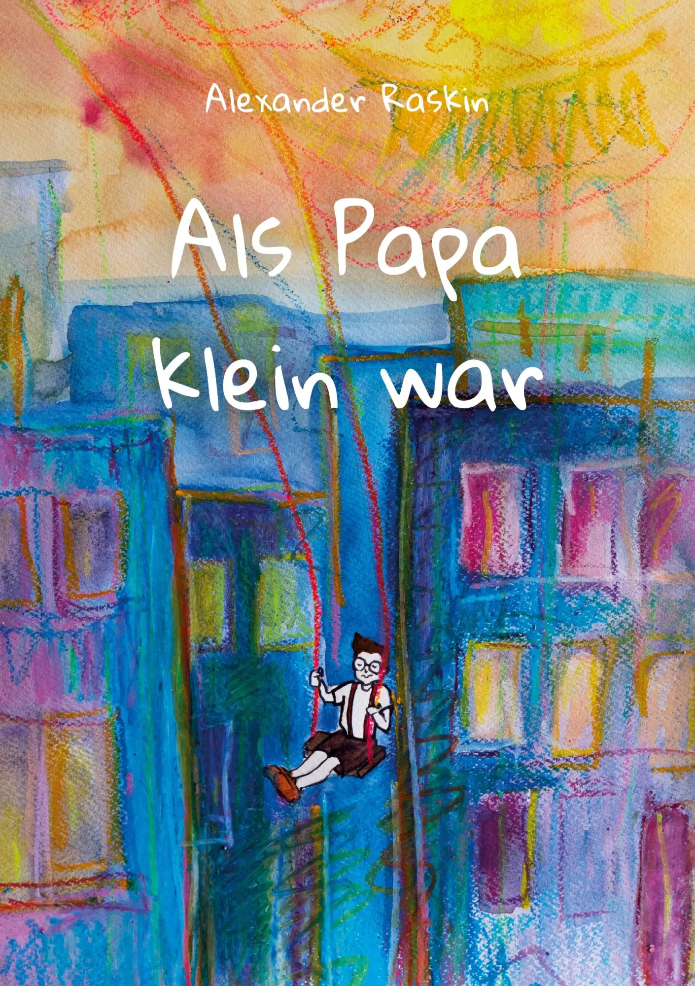 Cover: 9783985272556 | Als Papa klein war | Alexander Raskin | Taschenbuch | Paperback | 2021