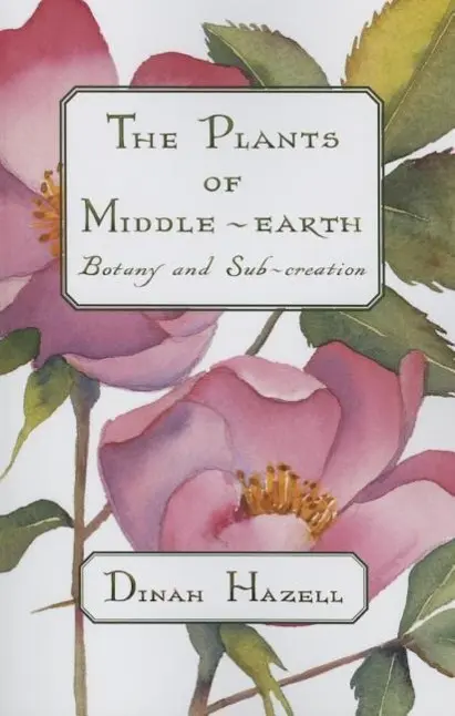 Cover: 9781606352656 | The Plants of Middle Earth | Botany and Sub-Creation | Dinah Hazell