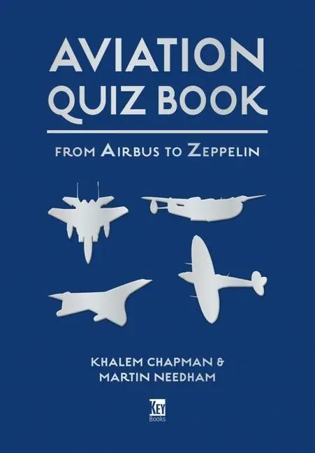 Cover: 9781802822656 | Aviation Quiz Book: From Airbus to Zeppelin | Martin Needham (u. a.)