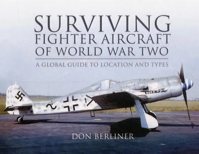 Cover: 9781848842656 | Surviving Fighter Aircraft WW2 | Don Berliner | Buch | Gebunden | 2015