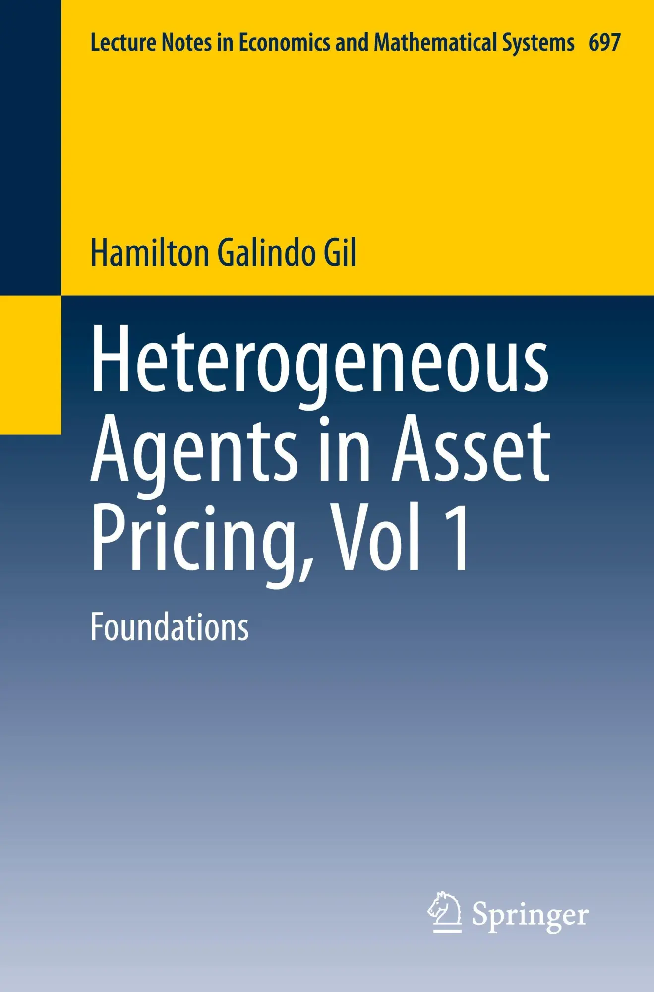 Cover: 9783031932656 | Heterogeneous Agents in Asset Pricing, Vol 1 | Foundations | Gil | xix