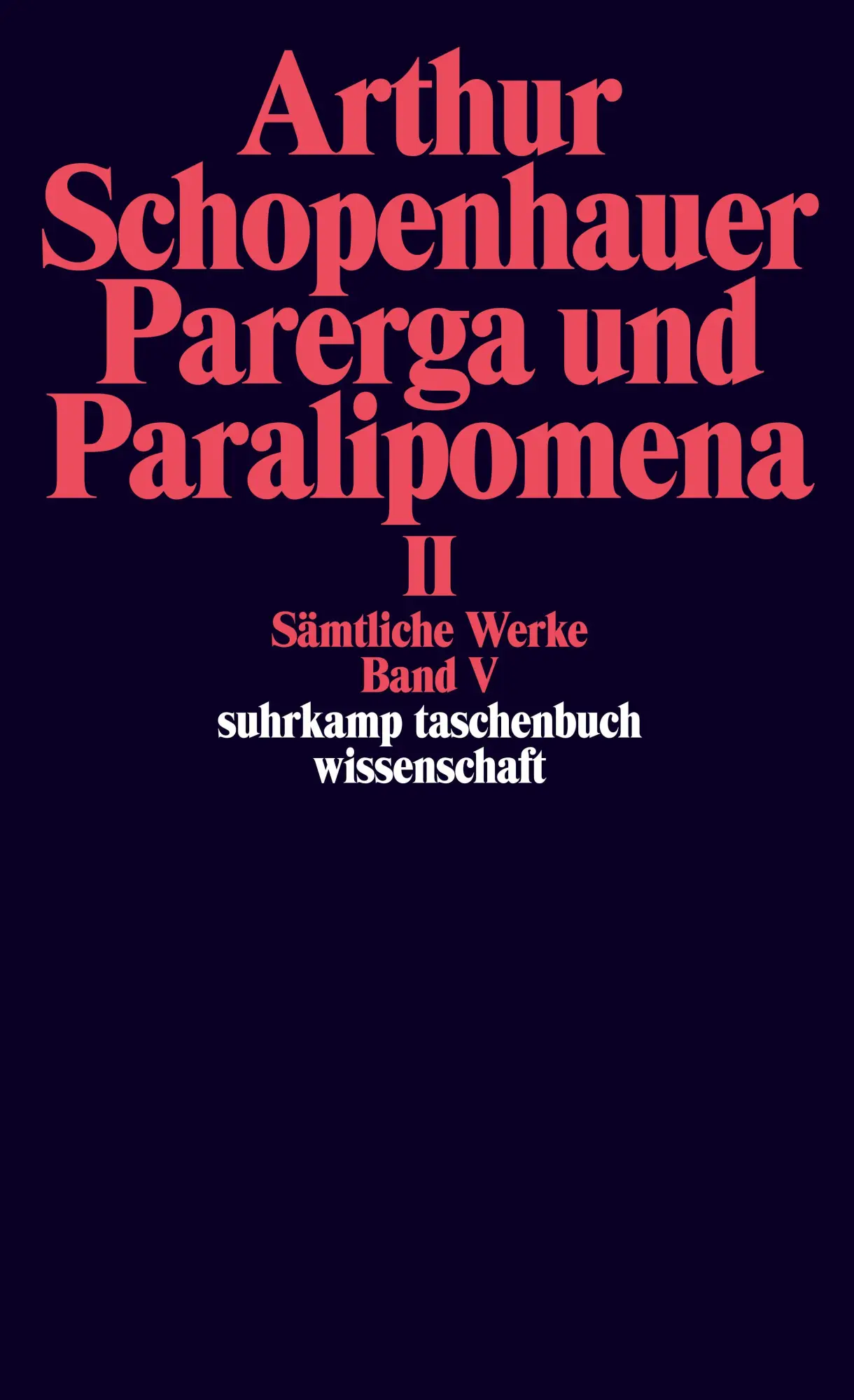Cover: 9783518282656 | Parerga und Paralipomena II. Kleine philosophische Schriften | Buch
