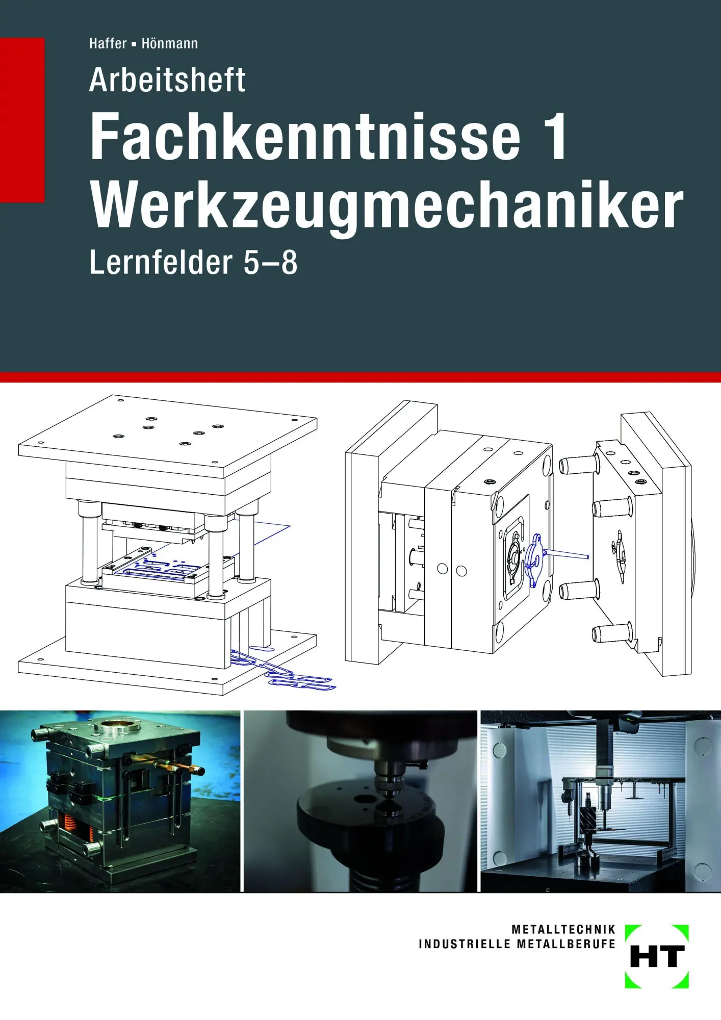 Cover: 9783582302656 | Arbeitsheft Fachkenntnisse 1 Werkzeugmechaniker | Lernfelder 5-8