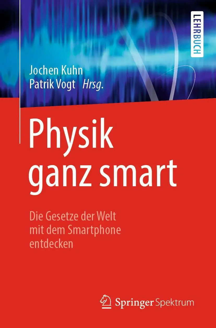 Cover: 9783662592656 | Physik ganz smart | Die Gesetze der Welt mit dem Smartphone entdecken