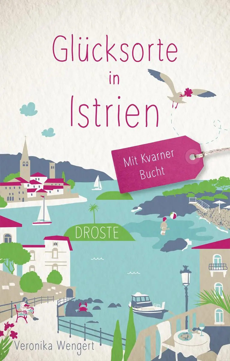 Cover: 9783770022656 | Glücksorte in Istrien. Mit Kvarner Bucht | Fahr hin &amp; werd glücklich
