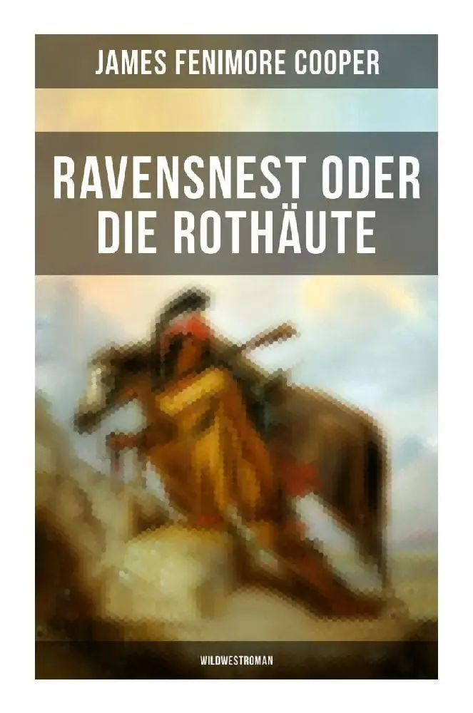 Cover: 9788027262656 | Ravensnest oder die Rothäute (Wildwestroman) | James Fenimore Cooper