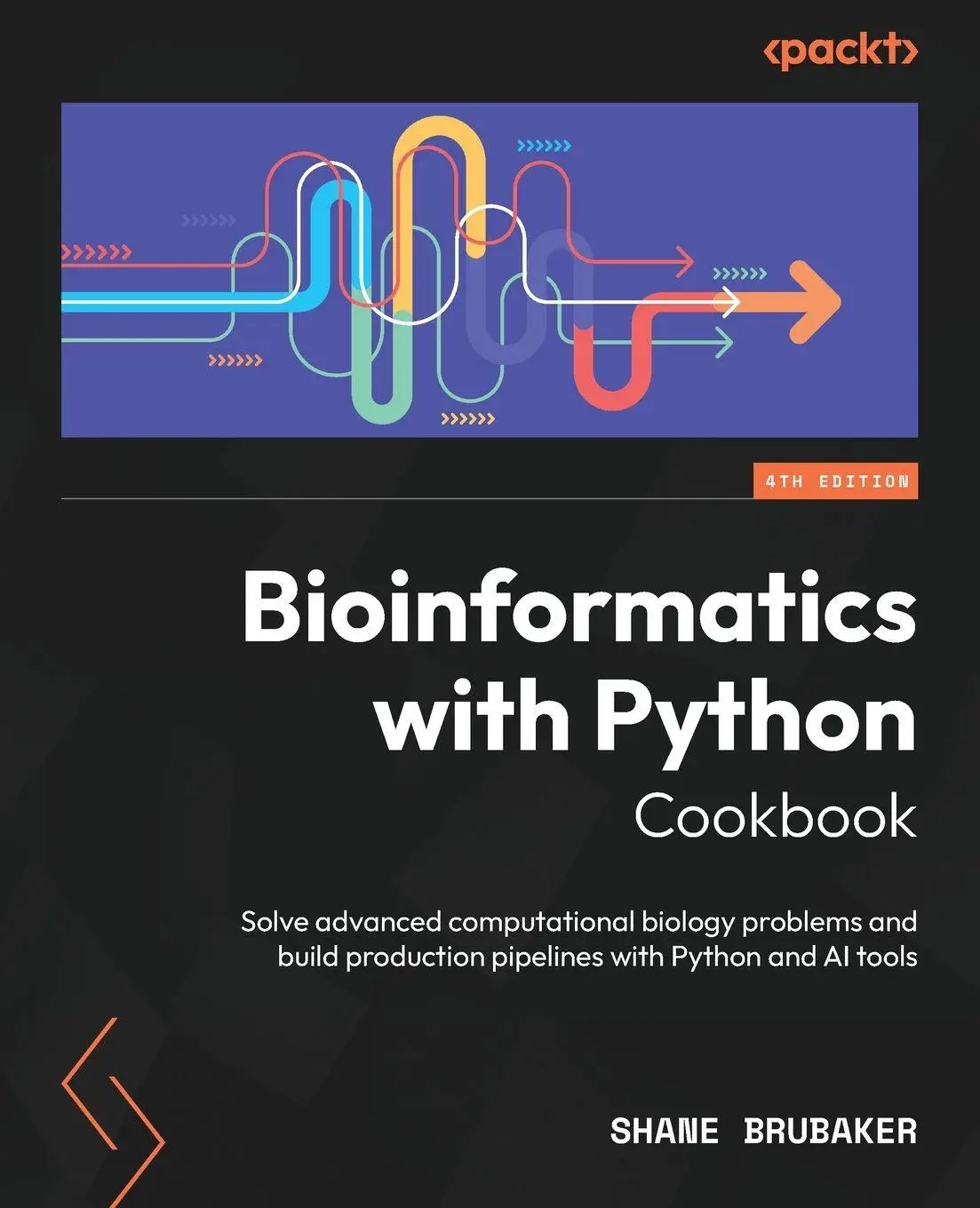 Cover: 9781836642756 | Bioinformatics with Python Cookbook - Fourth Edition | Shane Brubaker