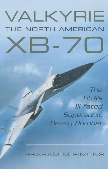Cover: 9781473822856 | Valkyrie: The North American Xb-70 | Graham M Simons | Taschenbuch