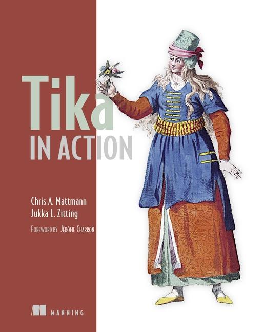 Tika in Action  Chris Mattmann  Taschenbuch  164  Englisch  2011 - Mattmann, Chris