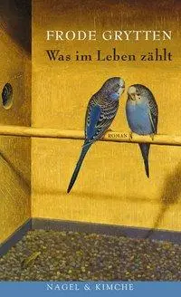 Cover: 9783312002856 | Was im Leben zählt | Roman | Frode Grytten | Buch | Gebunden | Deutsch