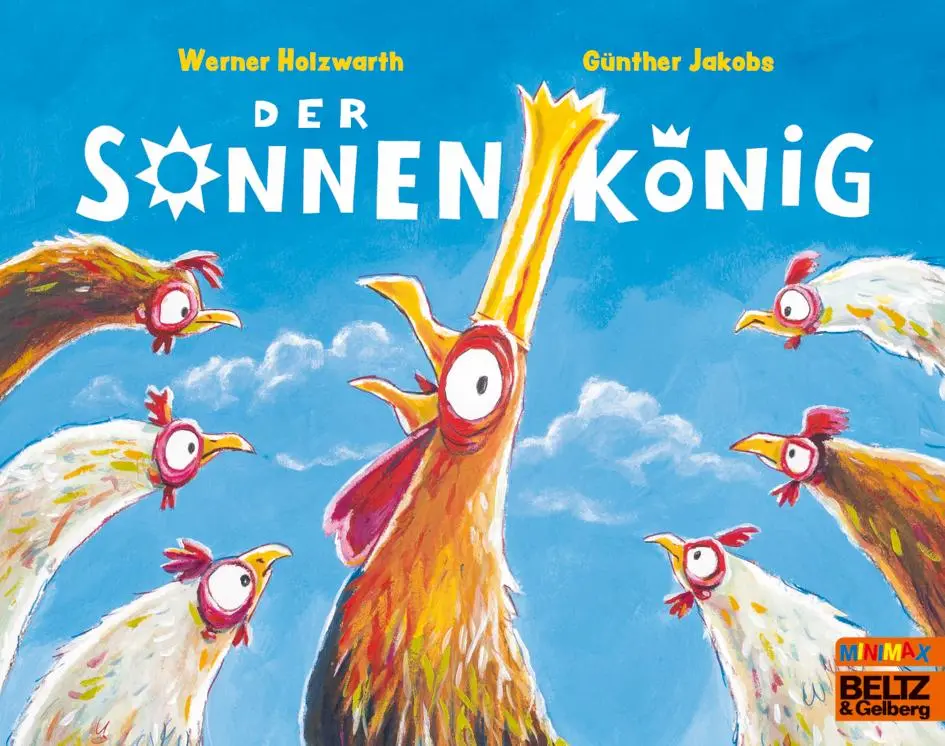 Cover: 9783407762856 | Der Sonnenkönig | Vierfarbiges Bilderbuch | Werner Holzwarth (u. a.)