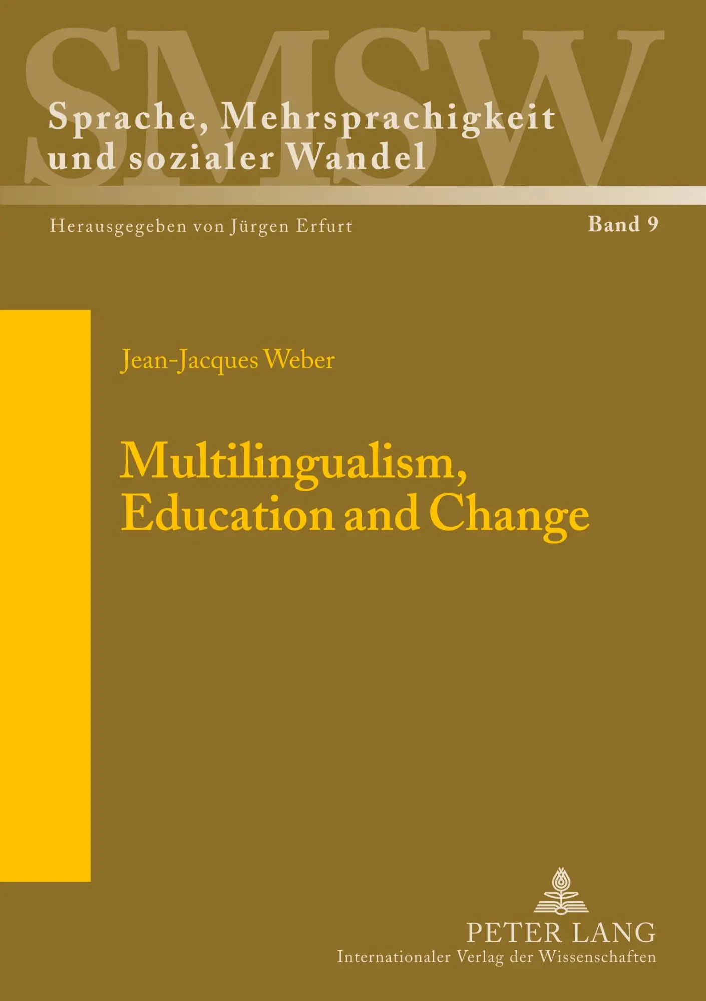 Multilingualism, Education and Change (Sprache, Mehrsprachigkeit und sozialer Wandel)