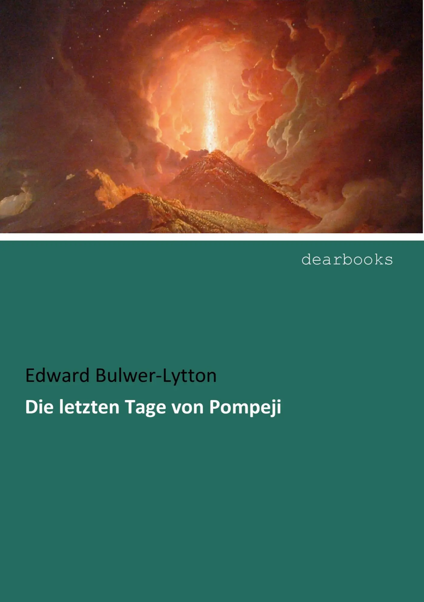 Cover: 9783954552856 | Die letzten Tage von Pompeji | Edward Bulwer-Lytton | Taschenbuch