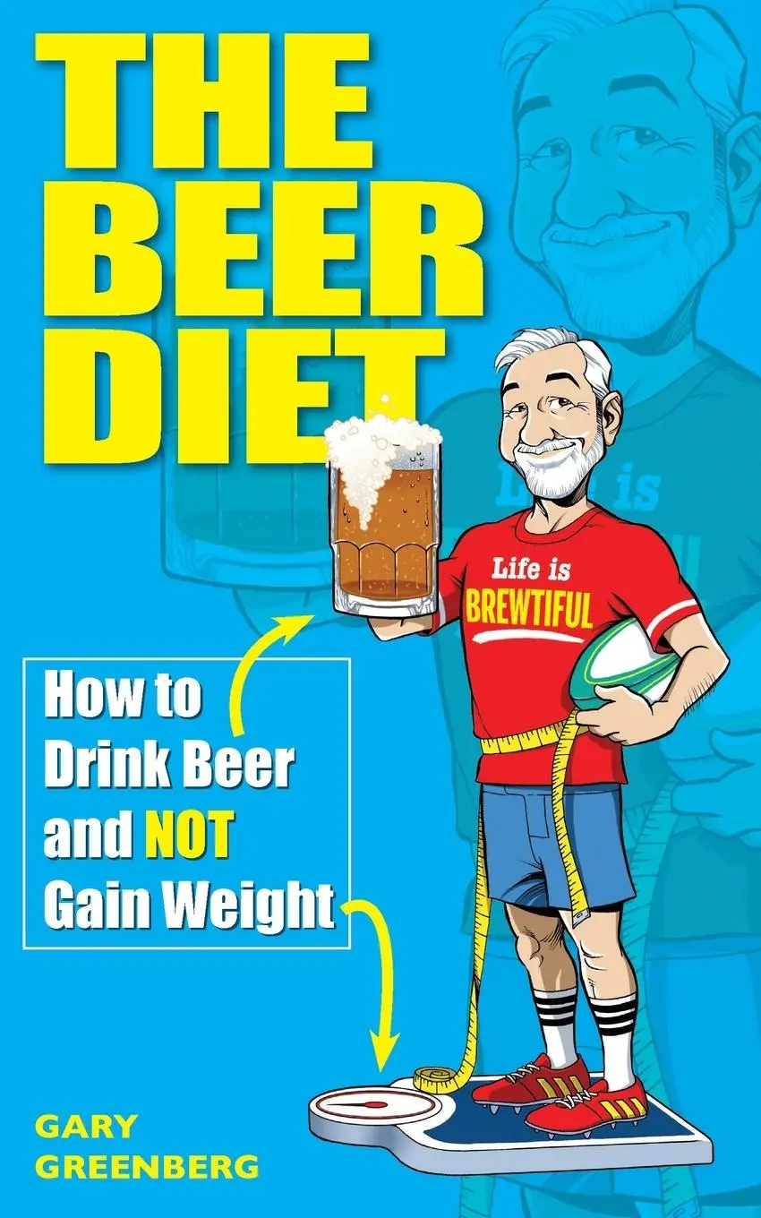 Cover: 9780578712956 | The Beer Diet | How to Drink Beer and Not Gain Weight | Gary Greenberg