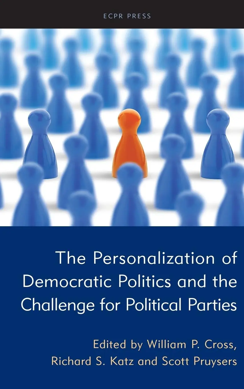 Cover: 9781785522956 | The Personalization of Democratic Politics and the Challenge for...