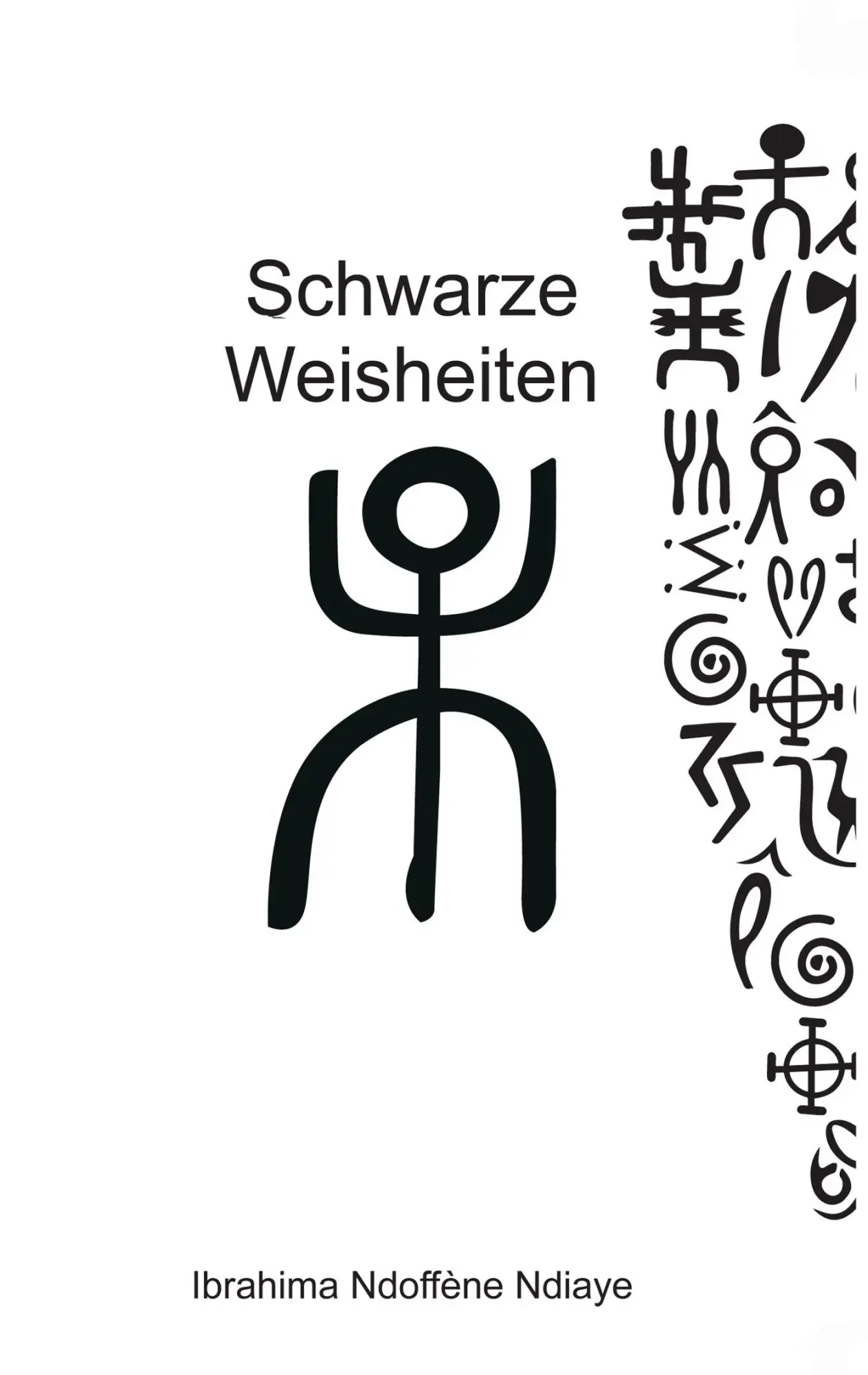 Cover: 9783696392956 | Schwarze Weisheiten - Weiße Schwarzheiten | Ibrahima Ndoffene Ndiaye