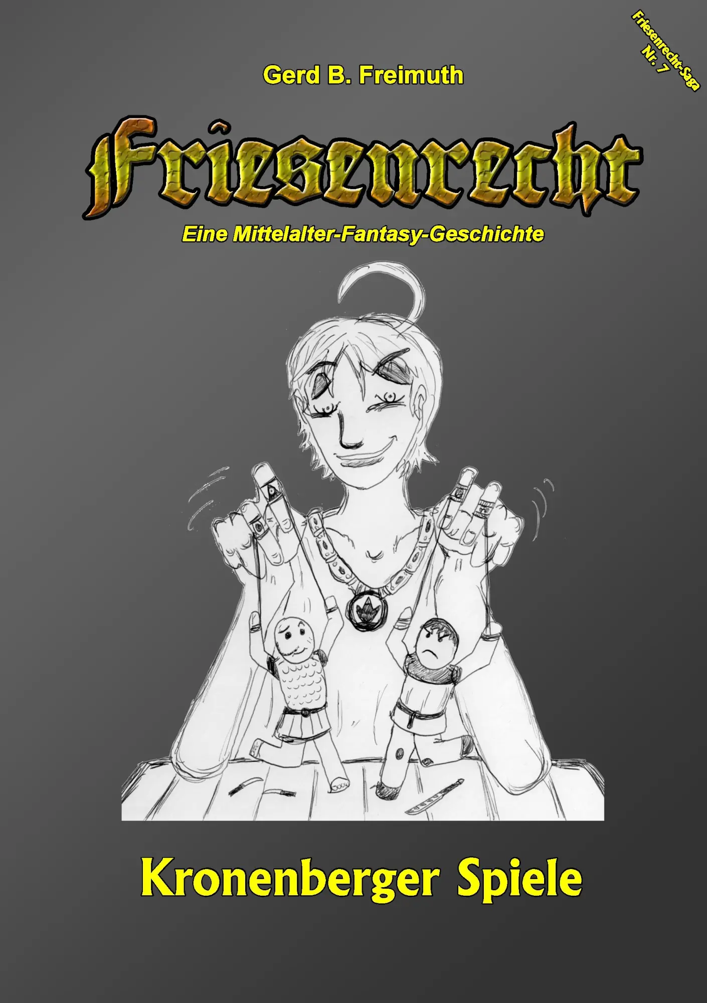 Friesenrecht - Akt VII: Kronenberger Spiele (Friesenrecht - Lieber tot als Sklave)