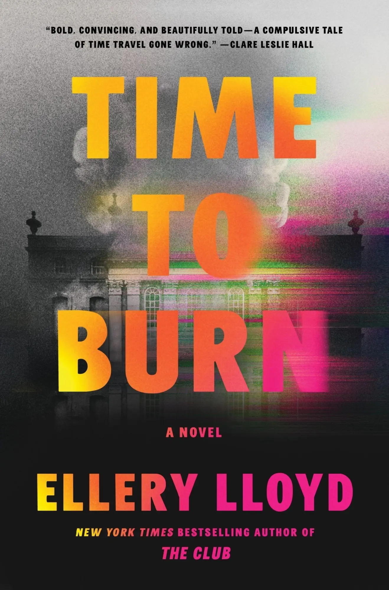 Cover: 9780063323056 | Time to Burn | A Novel | Ellery Lloyd | Buch | Englisch | 2026