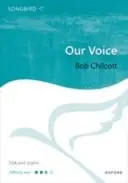 Cover: 9780193563056 | Our Voice | Bob Chilcott | Chorpartitur | 2023 | EAN 9780193563056