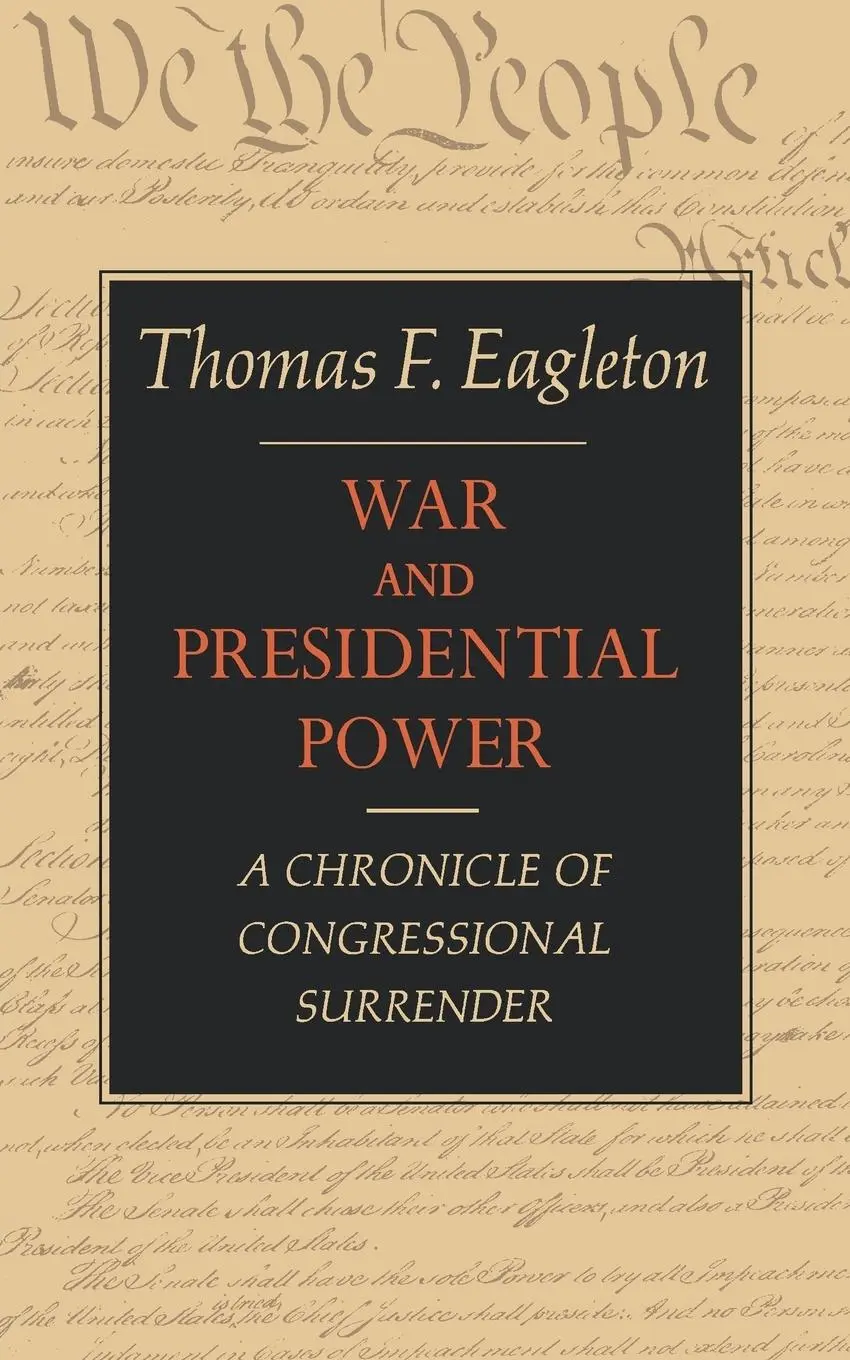 Cover: 9780871403056 | War and Presidential Power | A Chronicle of Congressional Surrender