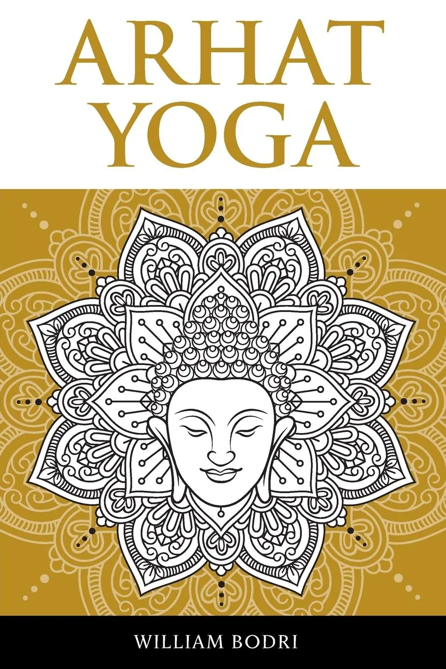 Cover: 9780999833056 | Arhat Yoga | William Bodri | Taschenbuch | Englisch | 2021