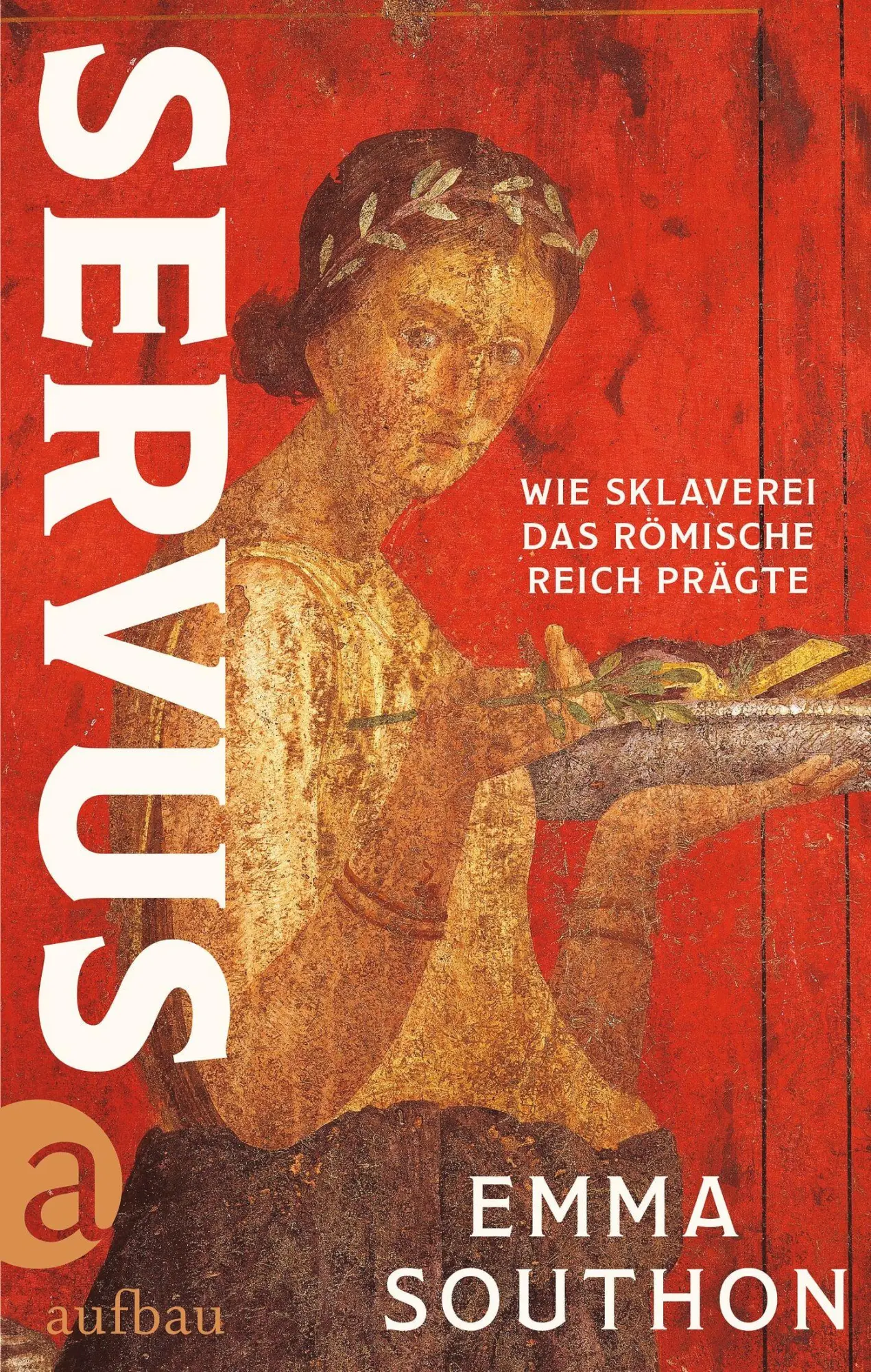 Cover: 9783351043056 | Servus | Wie Sklaverei das Römische Reich prägte | Emma Southon | Buch