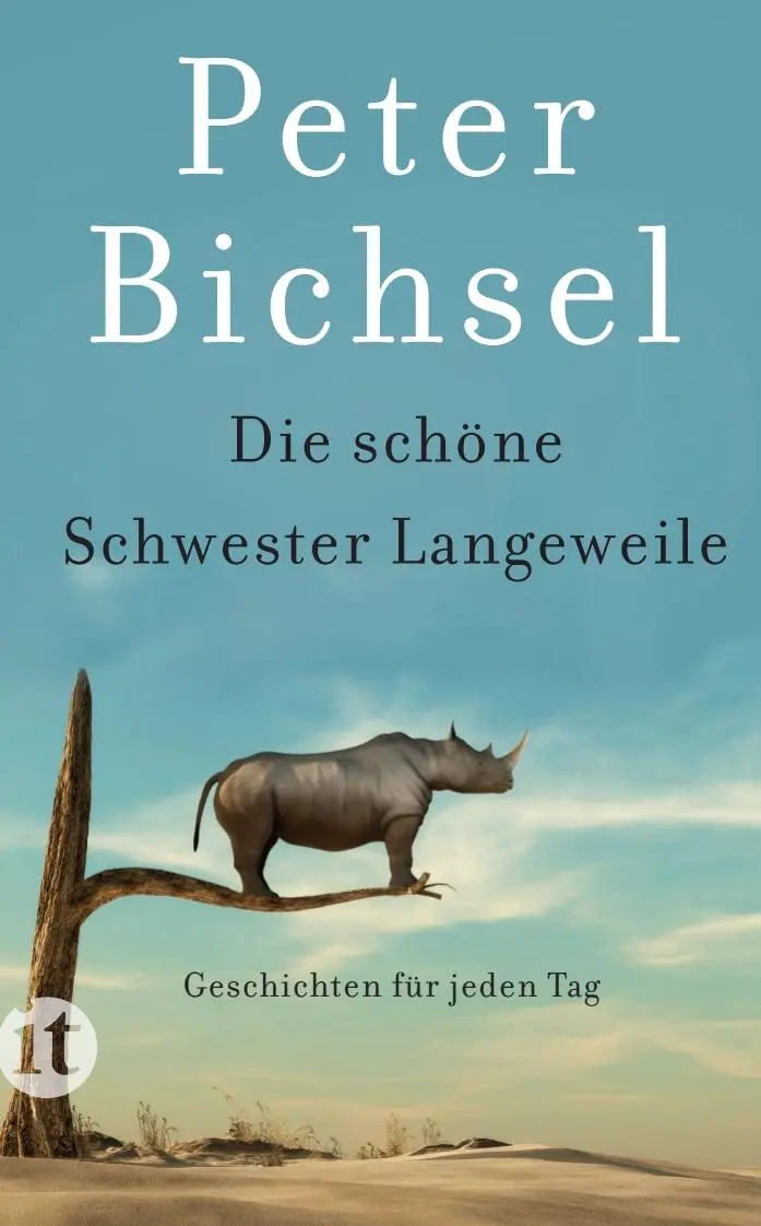 Cover: 9783458683056 | Die schöne Schwester Langeweile | Geschichten für jeden Tag | Bichsel