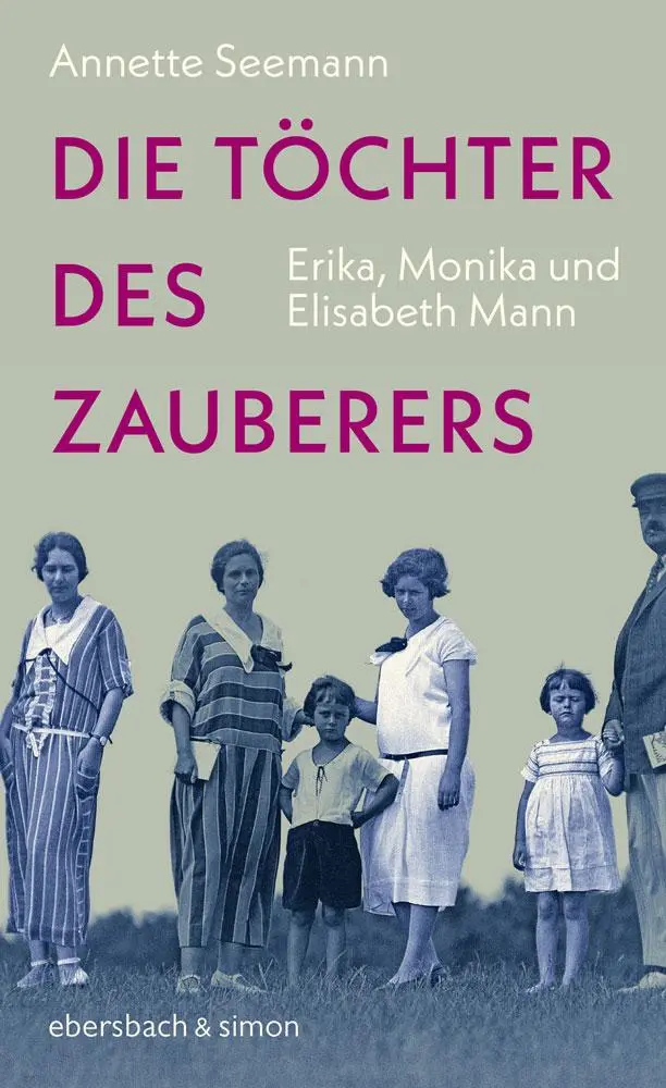 Cover: 9783869153056 | Die Töchter des Zauberers | Erika, Monika und Elisabeth Mann | Seemann