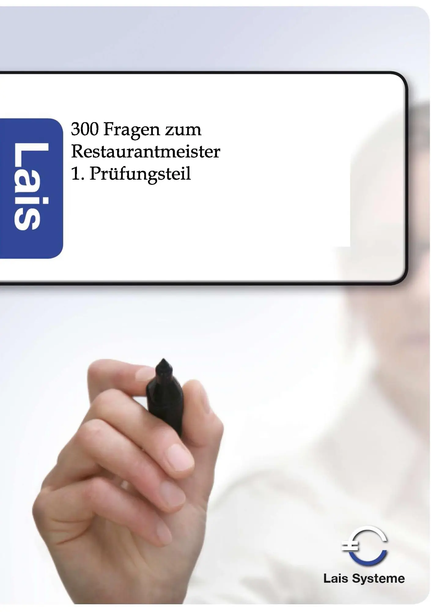 Cover: 9783943233056 | 300 Fragen zum Restaurantmeister - 1. Prüfungsteil | Lais Systeme