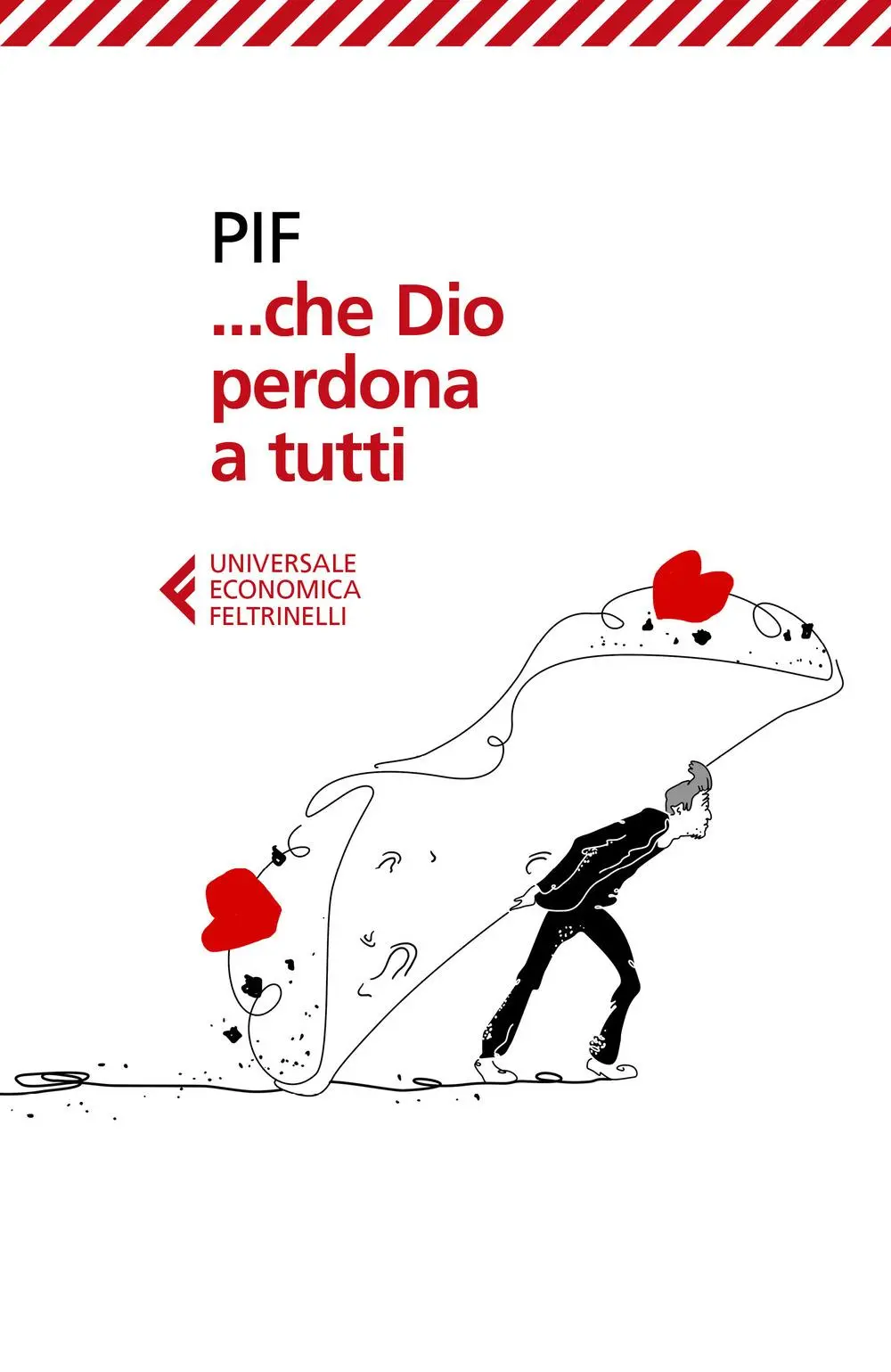 Cover: 9788807893056 | ... Che Dio perdona a tutti | Pif | Taschenbuch | Universale economica