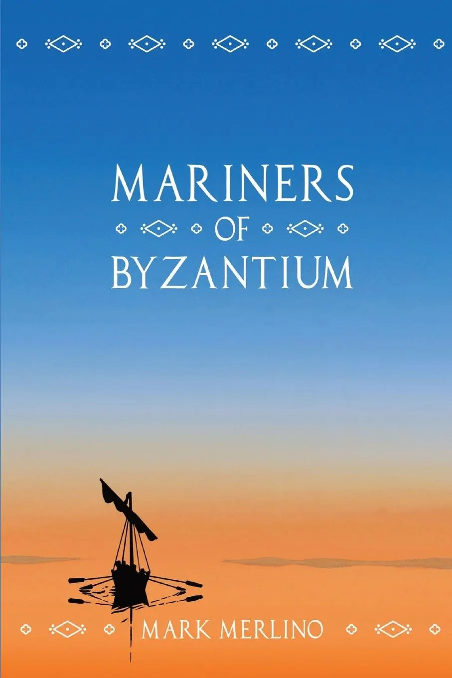 Cover: 9780995173156 | Mariners of Byzantium | Mark Merlino | Taschenbuch | Englisch | 2023