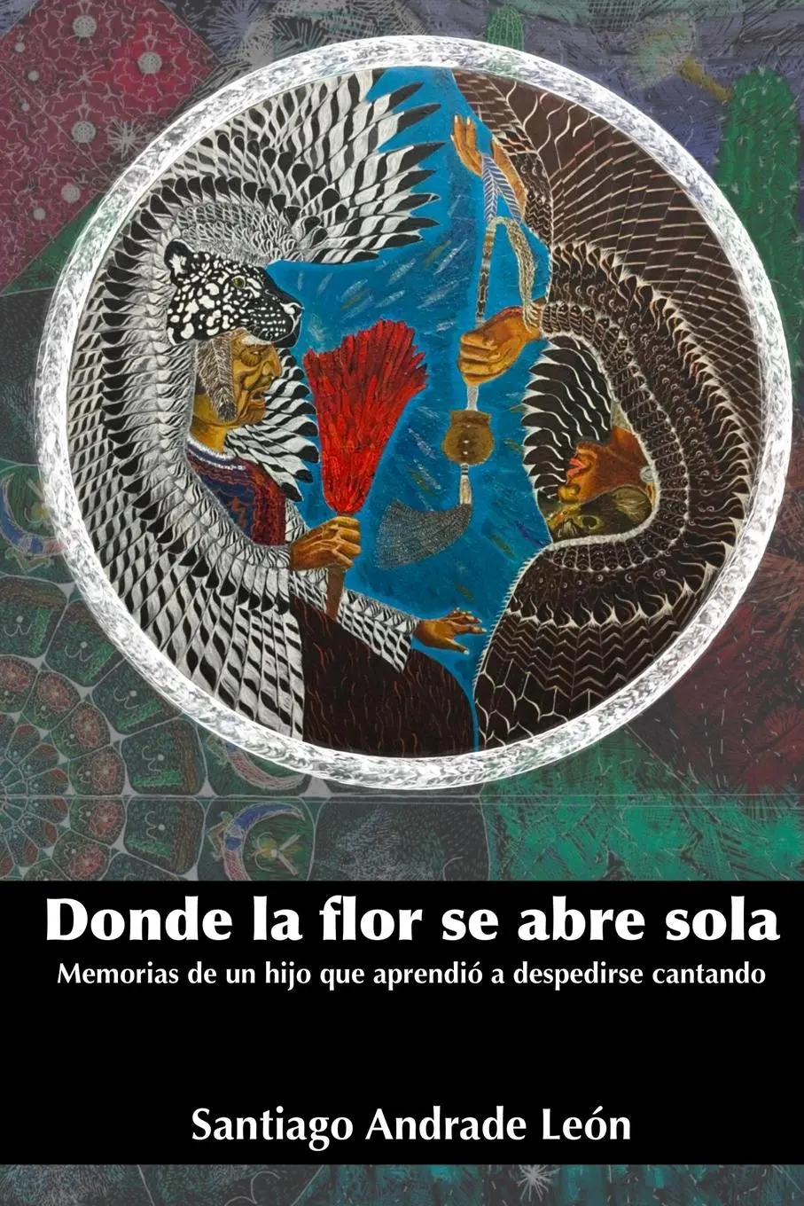 Cover: 9781300363156 | Donde la flor se abre sola | Santiago Andrade León | Taschenbuch