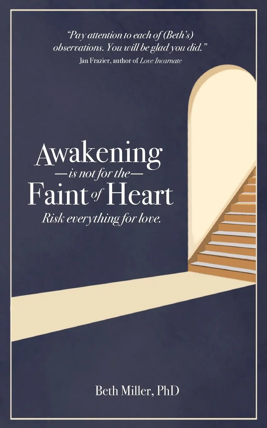 Cover: 9781966293156 | Awakening is Not for the Faint of Heart | Risk Everything for Love