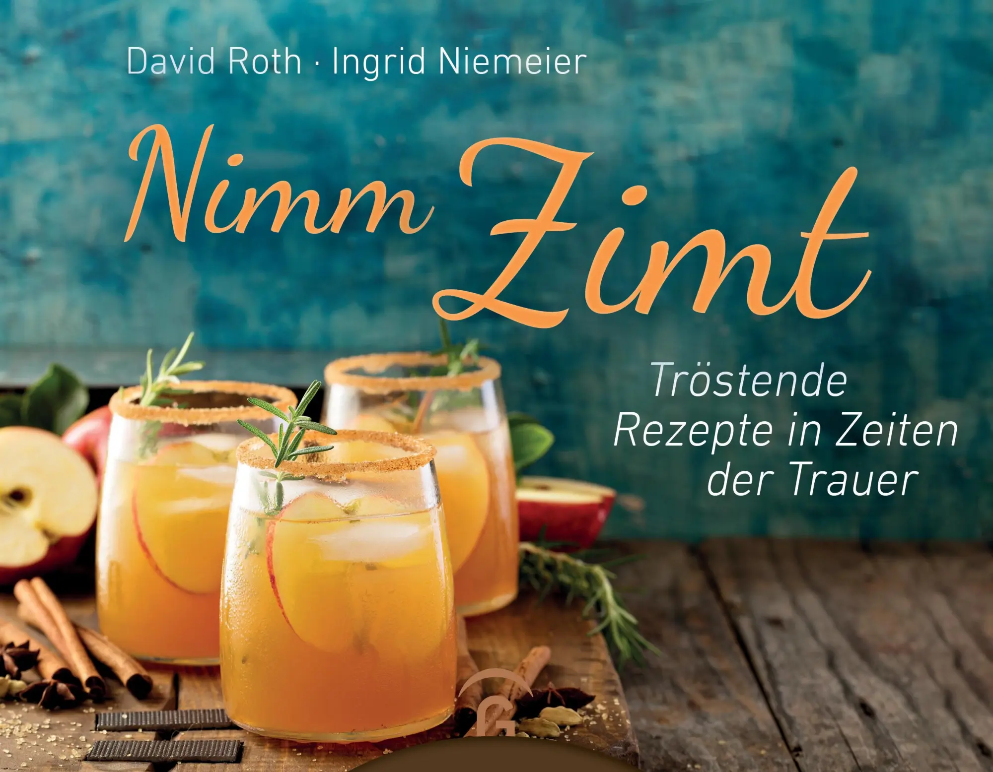 Cover: 9783579073156 | Nimm Zimt | Tröstende Rezepte in der Trauer | David Roth (u. a.)