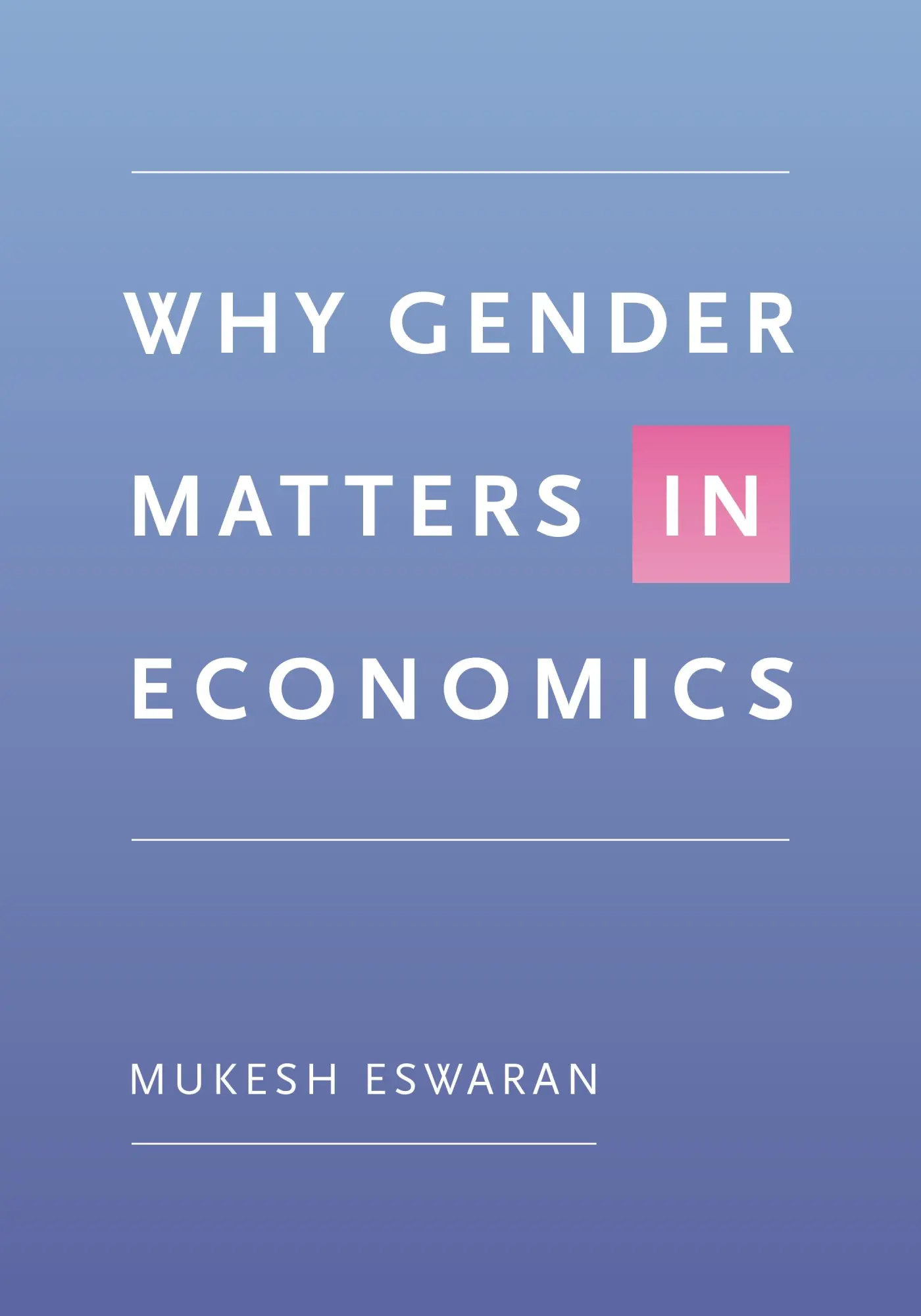 Cover: 9780691203256 | Why Gender Matters in Economics | Mukesh Eswaran | Taschenbuch | 2020