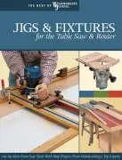 Cover: 9781565233256 | Jigs &amp; Fixtures for the Table Saw &amp; Router | Chris Marshall (u. a.)