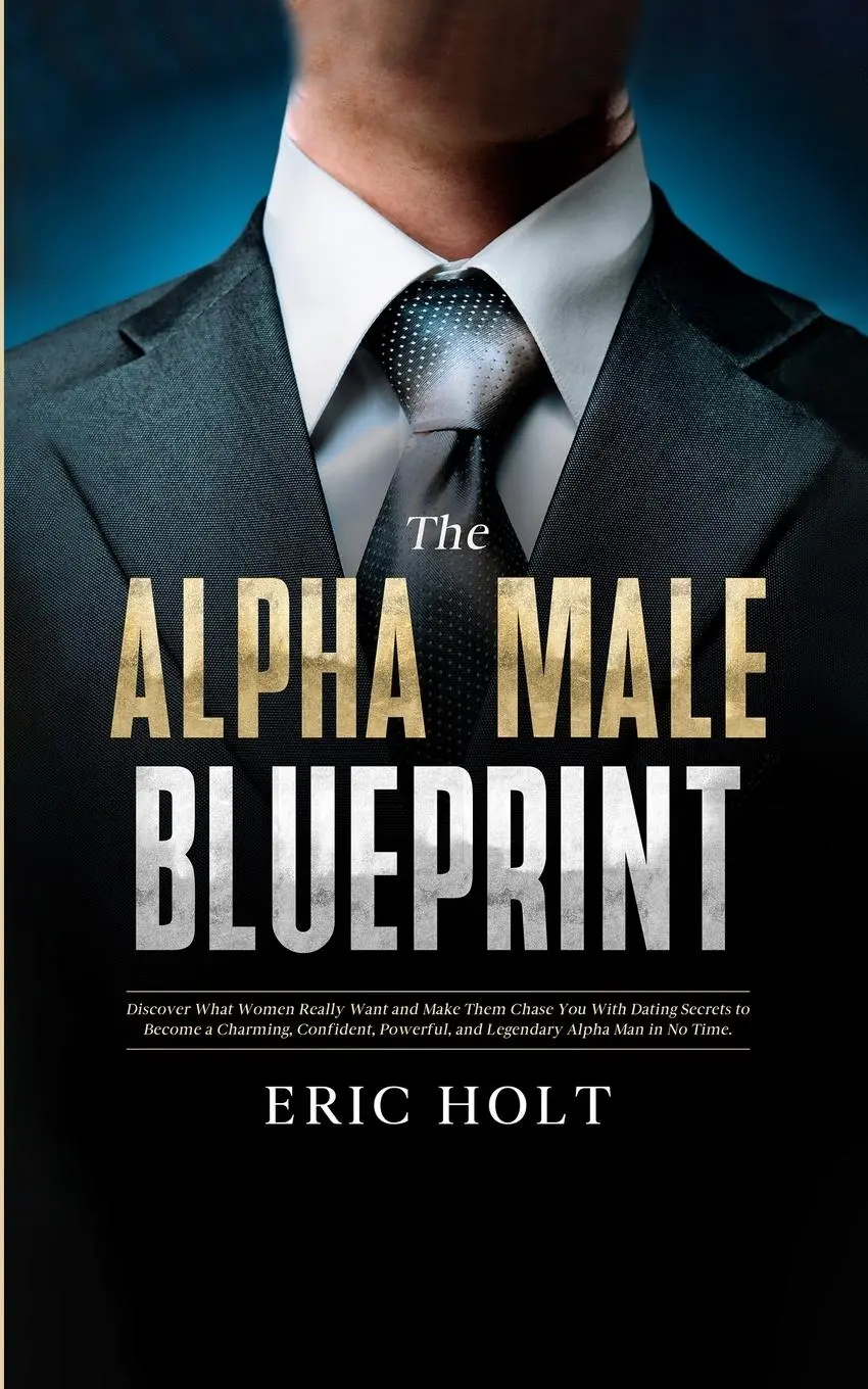 Cover: 9781835123256 | The Alpha Male Blueprint | Eric Holt | Taschenbuch | Englisch | 2023