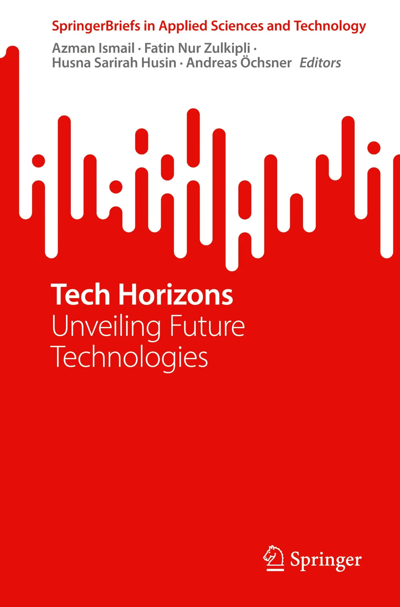 Cover: 9783031633256 | Tech Horizons | Unveiling Future Technologies | Azman Ismail (u. a.)
