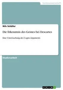 Cover: 9783668923256 | Die Erkenntnis des Geistes bei Descartes | Nils Schäfer | Taschenbuch