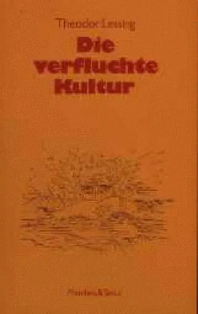 Cover: 9783882213256 | Die verfluchte Kultur | Theodor Lessing | Taschenbuch | 88 S. | 1994 Cover: 9783882213256 | Die verfluchte Kultur | Theodor Lessing | Taschenbuch | 88 S. | 1994