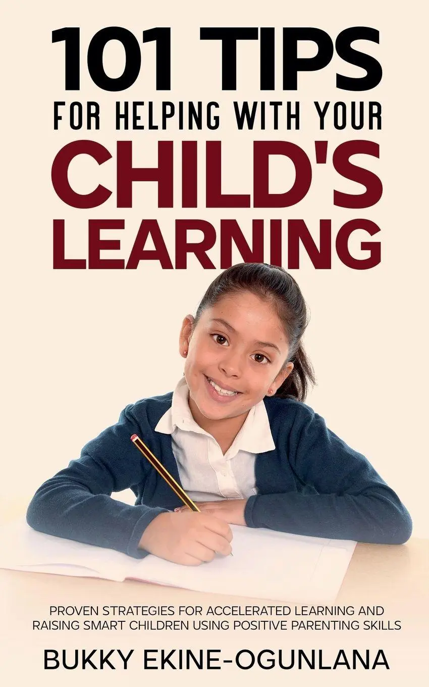 Cover: 9798215983256 | 101 Tips For Helping With Your Child's Learning | Bukky Ekine-Ogunlana