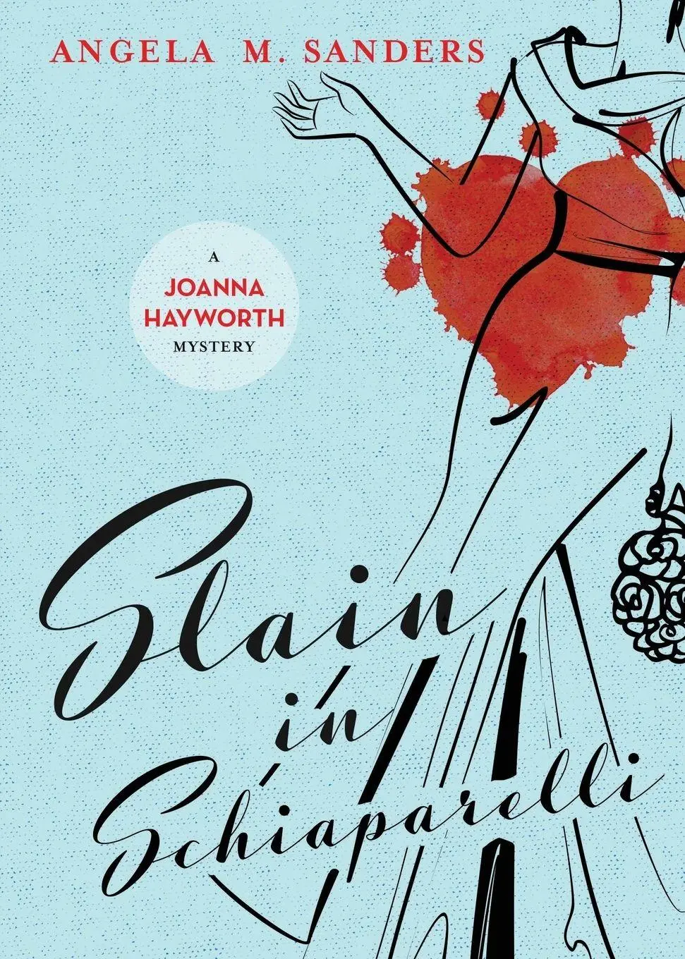 Cover: 9780990413356 | Slain in Schiaparelli | Angela M. Sanders | Taschenbuch | Englisch