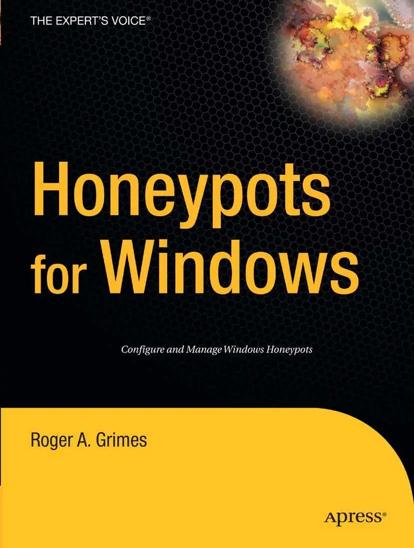 Cover: 9781590593356 | Honeypots for Windows | Roger A. Grimes | Taschenbuch | 424 S. | 2005