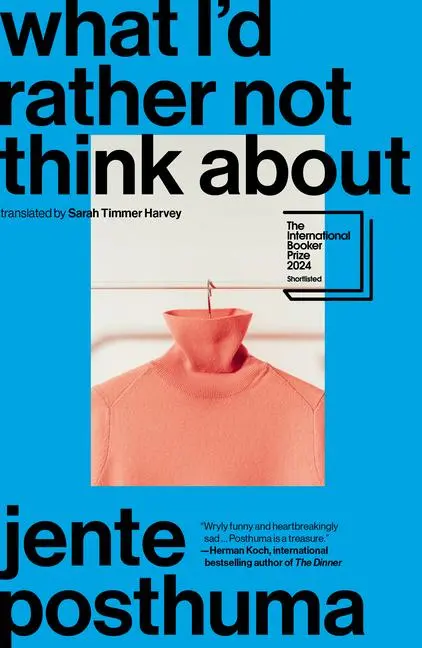 Cover: 9781957363356 | What I'd Rather Not Think about | Jente Posthuma | Taschenbuch | 2023